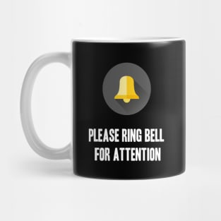 Please Ring Bell For Attention Mug